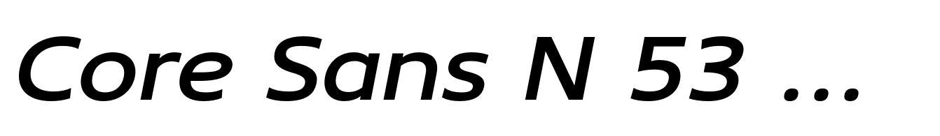Core Sans N 53 Exp Medium Italic